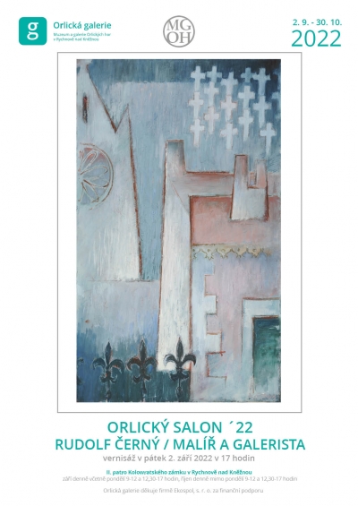 Orlický salon´22 / Rudolf Černý malíř a galerista